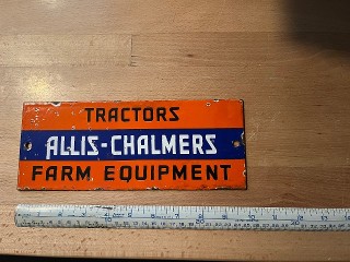 Vintage Allis-Chalmers Tractors and Farm Equipment, 10 x 4 porcelain enamel sign.