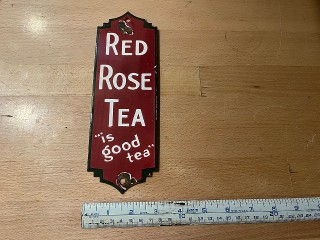 Vintage Red Rose Tea, is good tea, it measures 3 x 9, porcelain enamel sign.